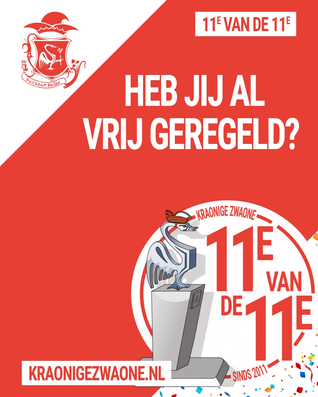 Heb jij al vrij geregeld voor de 11e van de 11e?